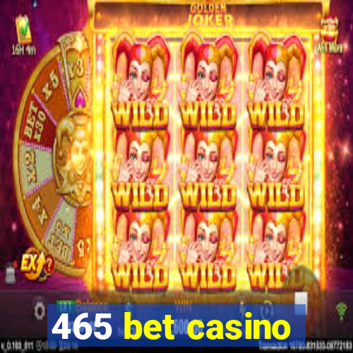 465 bet casino